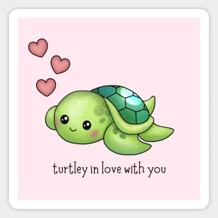 Turtley in love with you - cute turtle pun! Magnet